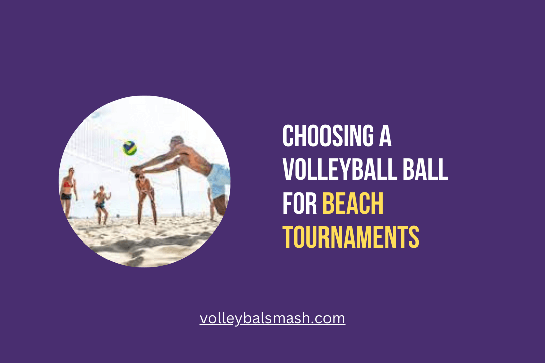 Choosing a volleyball ball for beach tournaments