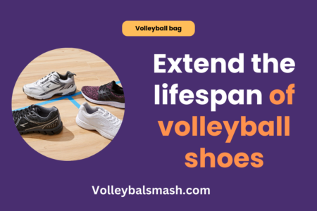 Extend the lifespan of volleyball shoes