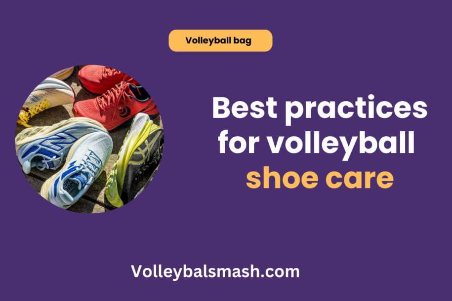 Best practices for volleyball shoe care