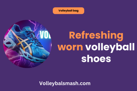 Refreshing worn volleyball shoes